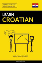 Learn Croatian - Quick / Easy / Efficient - Pinhok Languages (ISBN: 9781090271723)