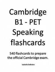 Cambridge B1 - PET Speaking flashcards - Isabelle Defevere (ISBN: 9781079044423)