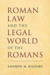 Roman Law and the Legal World of the Romans (ISBN: 9780521687119)