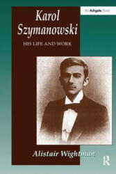 Karol Szymanowski: His Life and Work (ISBN: 9781138269088)