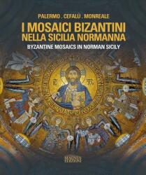 Byzantine Mosaics in Norman Sicily - Cilento, Adele (ISBN: 9788870573022)