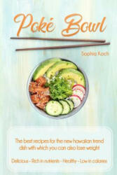 Poke Bowl - Sophia Koch (ISBN: 9781730751783)