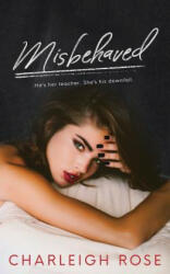 Misbehaved - Charleigh Rose (ISBN: 9781546419433)