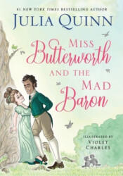Miss Butterworth and the Mad Baron - Julia Quinn, Violet Charles (ISBN: 9780062958594)