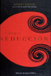 El arte de la seducción - Robert Greene, Carmen Martínez Gimeno (ISBN: 9788467028911)