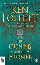 Evening and the Morning - Ken Follett (ISBN: 9780525508458)