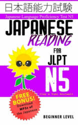 Japanese Reading for JLPT N5: Master the Japanese Language Proficiency Test N5 - Yumi Boutwell, John Clay Boutwell (ISBN: 9781677888399)