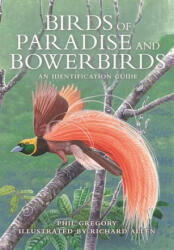 Birds of Paradise and Bowerbirds - An Identification Guide - GREGORY PHIL (ISBN: 9780691202143)
