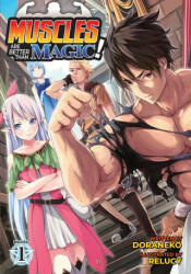 Muscles are Better Than Magic! (Light Novel) Vol. 1 - Relucy (ISBN: 9781645059387)