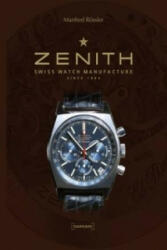 Zenith. Swiss Watch Manufakture - Manfred Rossler (ISBN: 9788862080699)