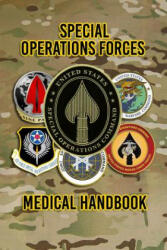 Special Operations Forces Medical Handbook - United State Special Operations Command (ISBN: 9781977597281)