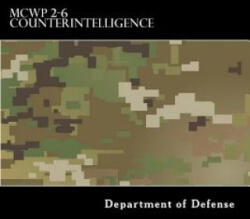 MCWP 2-6 Counterintelligence - Department of Defense (ISBN: 9781548350178)