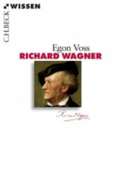 Richard Wagner - Egon Voss (2012)