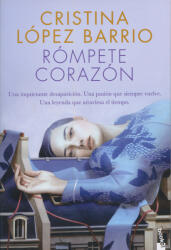 Rompete corazon - López Barrio, Cristina (ISBN: 9788408234807)