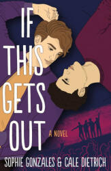 If This Gets Out - Sophie Gonzales, Cale Dietrich (ISBN: 9781250805805)