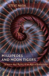 Millipedes and Moon Tigers - Steve Nash (ISBN: 9780813926230)