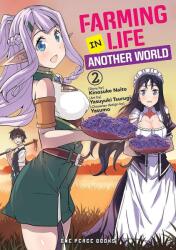 Farming Life In Another World Volume 2 - Kinosuke Naito, Yasuyuki Tsurugi (ISBN: 9781642731026)