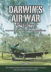 Darwin'S Air War 1942-1945 - Bob Alford (ISBN: 9780980771305)