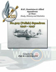 No. 309 (Polish) Squadron 1940 - 1947 - Phil H Listemann (ISBN: 9782918590583)