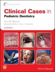 Clinical Cases in Pediatric Dentistry (ISBN: 9781119290889)