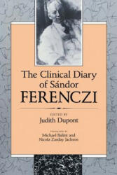Clinical Diary of Sandor Ferenczi - Sandor Ferenczi (ISBN: 9780674135277)