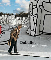 Dubuffet as Architect - Daniel Abadie (ISBN: 9780300176612)