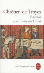 Perceval Ou le Conte Du Graal - Catherine Blons-Pierre, Chretien De Troyes, Charles Mela (ISBN: 9782253081012)