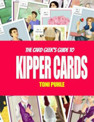 The Card Geek's Guide to Kipper Cards - Toni Puhle (ISBN: 9781546444435)
