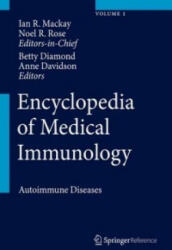 Encyclopedia of Medical Immunology - Anne Davidson, Betty Diamond, Ian R. Mackay, Noel R. Rose (ISBN: 9780387848273)