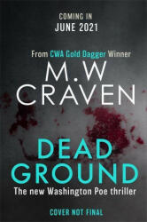 Dead Ground - M. W. Craven (ISBN: 9781472131973)