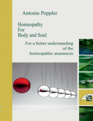 Homeopathy for Body and Soul - Antonie Peppler (ISBN: 9783734731617)