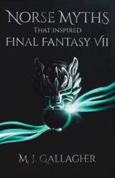Norse Myths That Inspired Final Fantasy VII - Kayley Henderson (ISBN: 9781838009601)