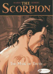 Scorpion the Vol. 7: the Mask of Truth - Stephen Desberg (ISBN: 9781849181761)