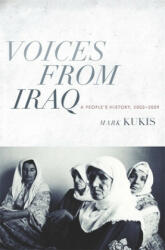 Voices from Iraq: A People's History 2003-2009 (ISBN: 9780231156929)