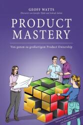 Product Mastery - Geoff Watts (ISBN: 9781916439443)