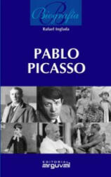 Biografía de Pablo Picasso - RAFAEL INGLADA (ISBN: 9788496435865)