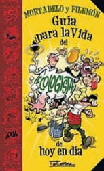 Mortadelo y Filemón, Guía para la vida del ecologista de hoy en día - FRANCISCO IBAÑEZ TALAVERA (ISBN: 9788466636353)