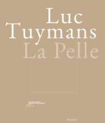 Luc Tuymans: La Pelle - Luc Tuymans (ISBN: 9788831779494)