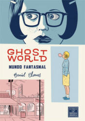 Ghost World: Mundo Fantasmal - DANIEL CLONES (ISBN: 9788415724438)