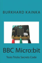 BBC Micro: bit: Test Tricks Secrets Code - Juergen Pintaske, Burkhard Kainka (ISBN: 9781092154277)