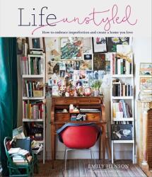 Life Unstyled - Emily Henson (ISBN: 9781788793513)
