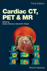 Cardiac CT, PET and MR, Third Edition - Vasken Dilsizian, Gerald M. Pohost (ISBN: 9781118754504)