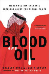 Blood and Oil: Mohammed Bin Salman's Ruthless Quest for Global Power - Justin Scheck (ISBN: 9780306846632)