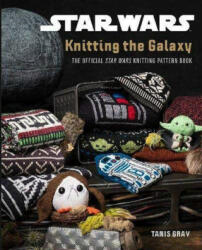 Star Wars: Knitting the Galaxy - Tanis Gray (ISBN: 9781911663577)