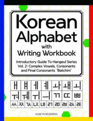 KOREAN ALPHABET WITH WRITING WORKBOOK: I - Dahye Go (ISBN: 9781694416117)