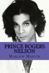 Prince Rogers Nelson - Marlow Jermaine Martin, Shawna Marie Morgan (ISBN: 9781533005618)