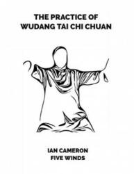 Practice of Wudang Tai Chi Chuan - Malcolm Pollock, Ian Cameron (ISBN: 9781687149886)