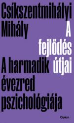 A fejlődés útjai - A harmadik évezred pszichológiája (2021)