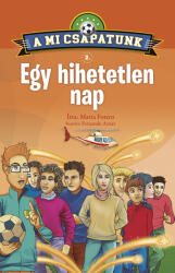 A mi csapatunk 2. - Egy hihetetlen nap (2021)