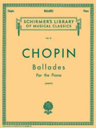 Ballades: Piano Solo - Frederic Chopin, Rafael Joseffy (1986)